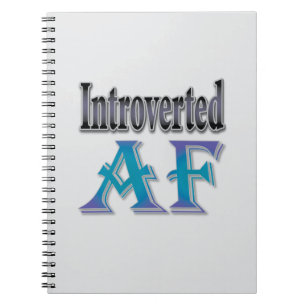 Introverted AF Notebook
