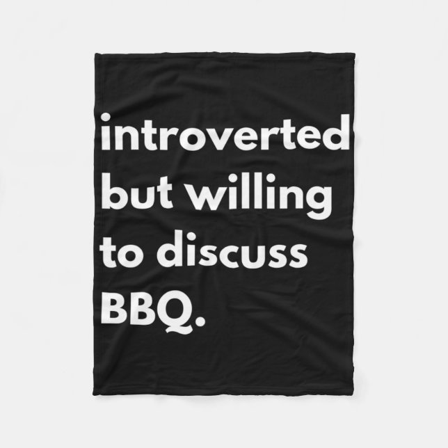 Introverted Bbq Funny  Fleece Blanket (Front)