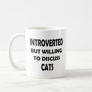 Introverted, But Cats Are Always a Topic – Funny Coffee Mug
