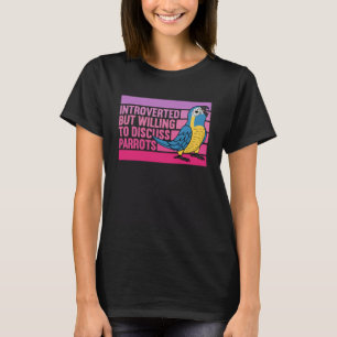 Introverted But Parrots Blue throated Macaw  1 T-Shirt