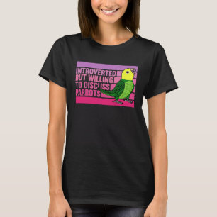 Introverted But Parrots Double Yellow headed Amazo T-Shirt