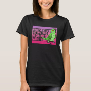 Introverted But Parrots Green Indian Ringneck  1 T-Shirt