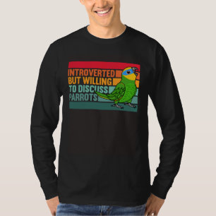 Introverted But Parrots Orange winged Amazon T-Shirt