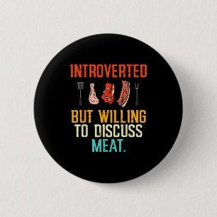 Introverted But Willing Discuss Meat Bbq Barbecue  2 Inch Round Button