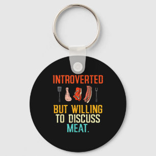 Introverted But Willing Discuss Meat Bbq Barbecue  Keychain