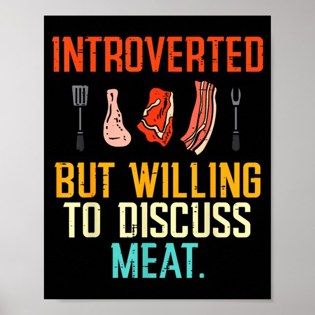 Introverted But Willing Discuss Meat Bbq Barbecue  Poster (Front)