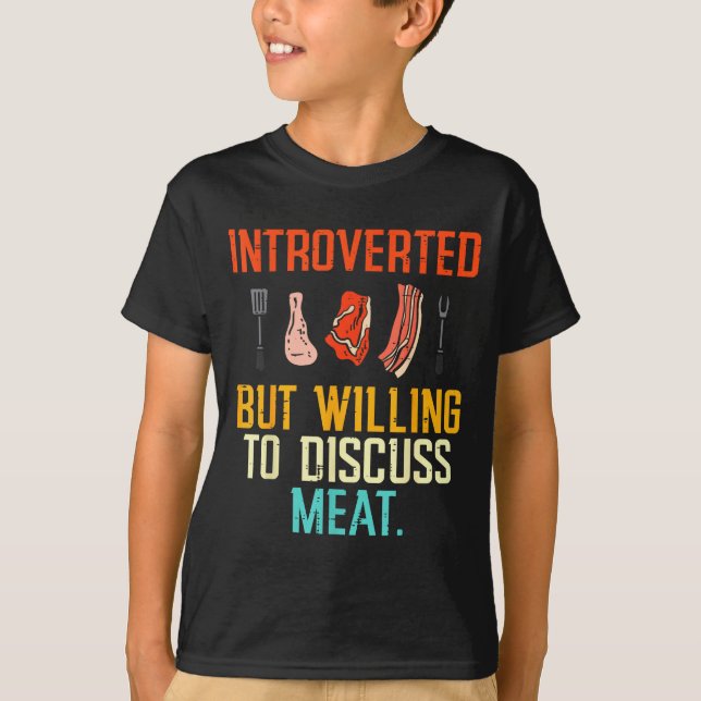 Introverted But Willing Discuss Meat Bbq Barbecue  T-Shirt (Front)