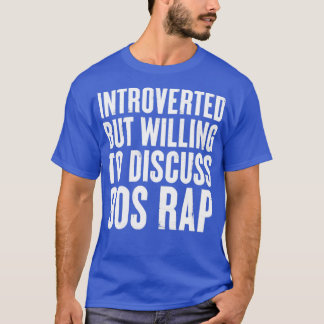 introverted but willing to discuss 90s Rap Gift T-Shirt