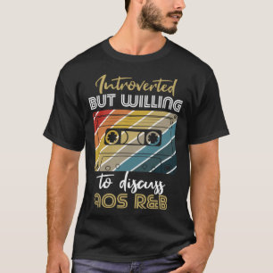 introverted but willing to discuss 90s RnB R&B int T-Shirt