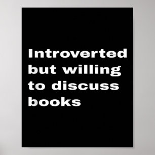 Introverted But Willing To Discuss Books Lover Wor Poster
