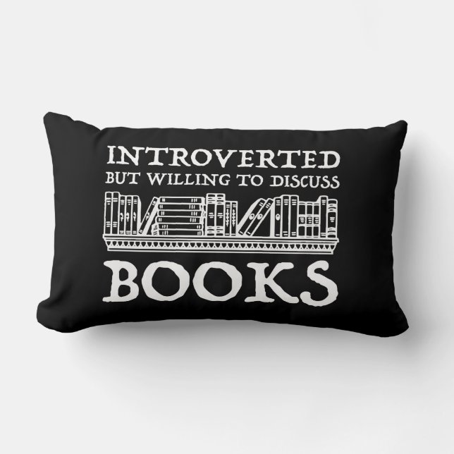 Introverted But Willing To Discuss Books Lumbar Pillow (Front)