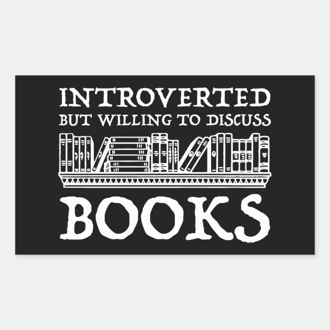 Introverted But Willing To Discuss Books Sticker (Front)