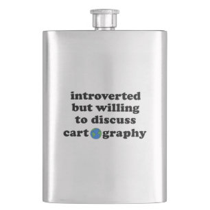 Introverted But Willing To Discuss Cartography Hip Flask