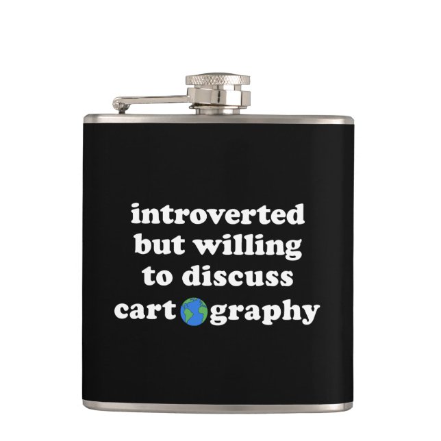 Introverted But Willing To Discuss Cartography Hip Flask (Front)