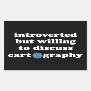 Introverted But Willing To Discuss Cartography Sticker