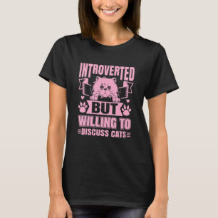 Introverted But Willing To Discuss Cats Cat 3 T-Shirt