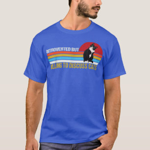 Introverted But Willing To Discuss Cats Funny cats T-Shirt