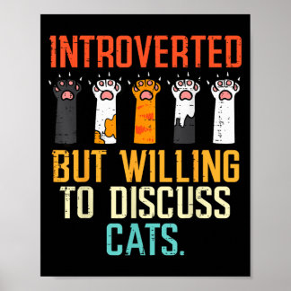 Introverted But Willing To Discuss Cats Funny Men Poster