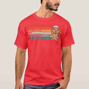 Introverted But Willing To Discuss Cooking T-Shirt