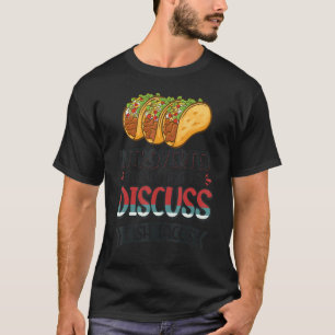 Introverted But Willing To Discuss Fish Tacos 3 T-Shirt
