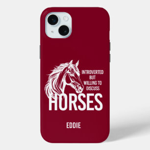 Introverted but willing to discuss horses funny iPhone 15 mini case