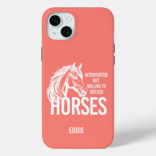 Introverted but willing to discuss horses funny iPhone 15 mini case