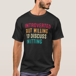 Introverted But Willing To Discuss Knitting T-Shirt