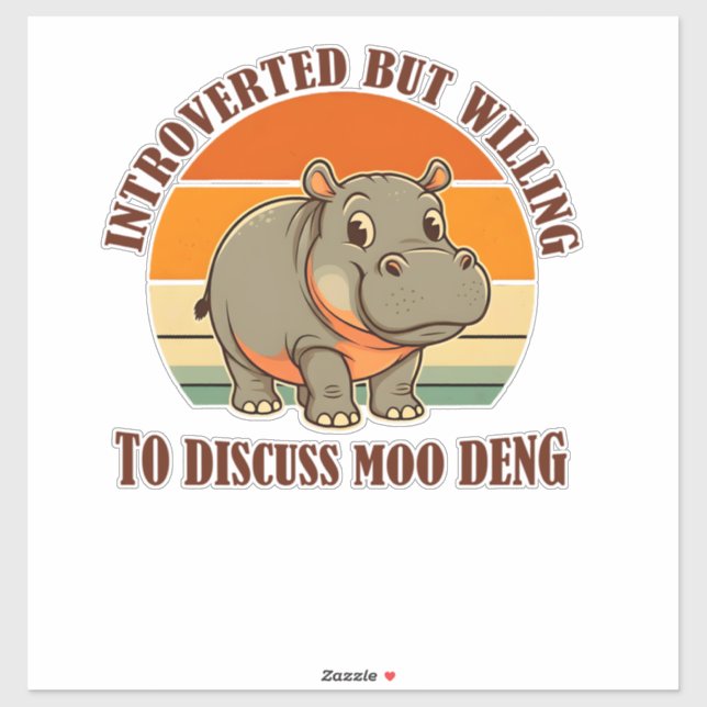 Introverted But Willing To Discuss Moo Deng Cute B (Sheet)