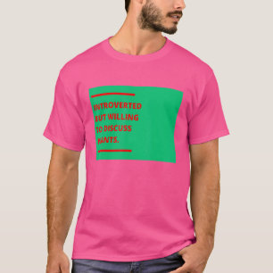 Introverted But Willing To Discuss Plants Garden I T-Shirt