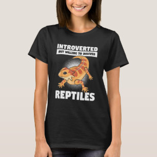 Introverted But Willing To Discuss Reptiles Reptil T-Shirt