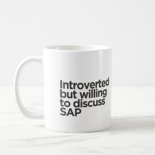 Introverted But Willing to Discuss SAP Mug