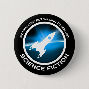 Introverted But Willing To Discuss Science Fiction 2 Inch Round Button