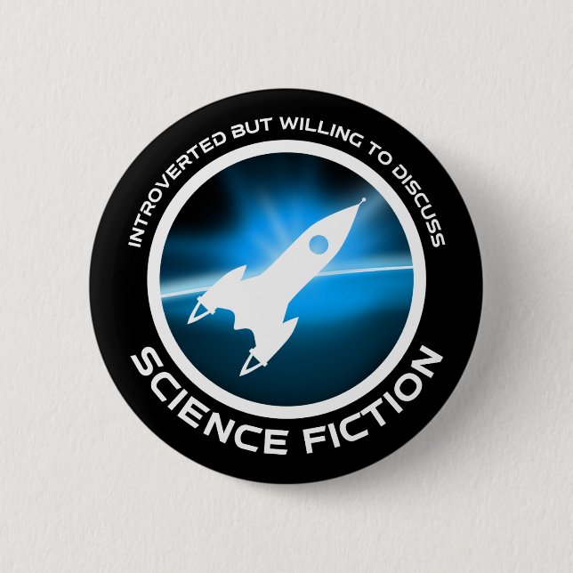 Introverted But Willing To Discuss Science Fiction 2 Inch Round Button (Front)