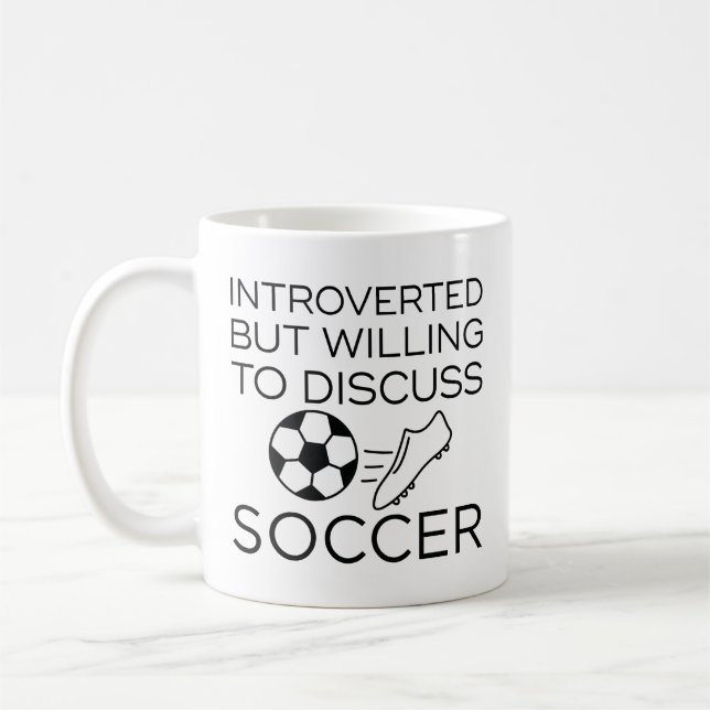 Introverted But Willing To Discuss Soccer Coffee Mug (Left)