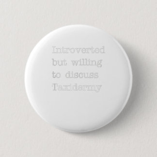 Introverted But Willing to Discuss Taxi 2 Inch Round Button