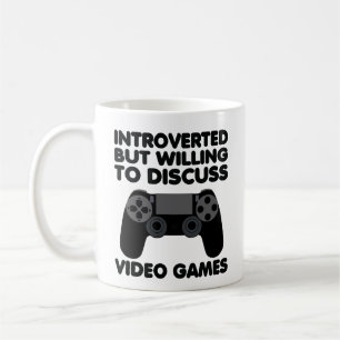 Introverted But Willing To Discuss Video Games Coffee Mug