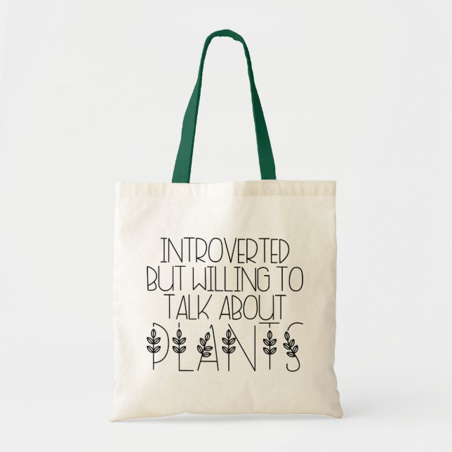 Introverted but willing to talk about plants tote bag (Front)