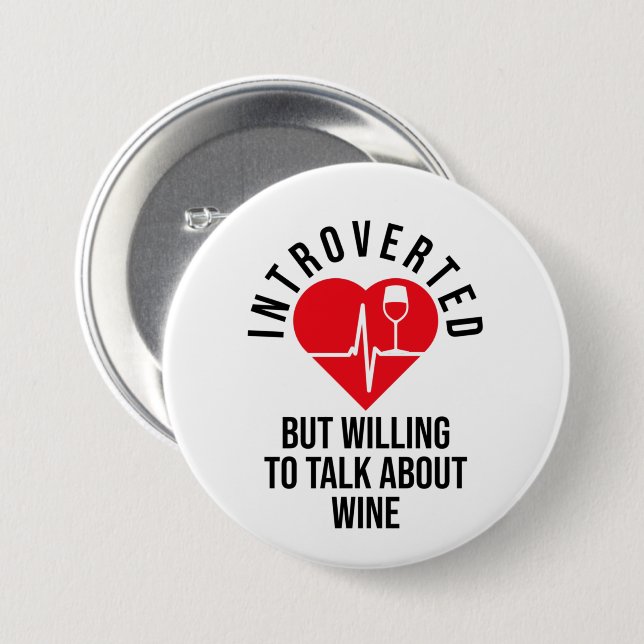 Introverted But Willing To Talk About Wine Button (Front & Back)
