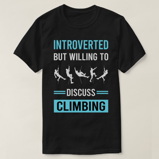 Introverted Climbing Climb Climber T-Shirt (Design Front)