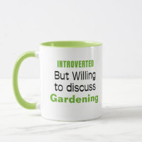 Introverted gardening Funny Quotes Mug