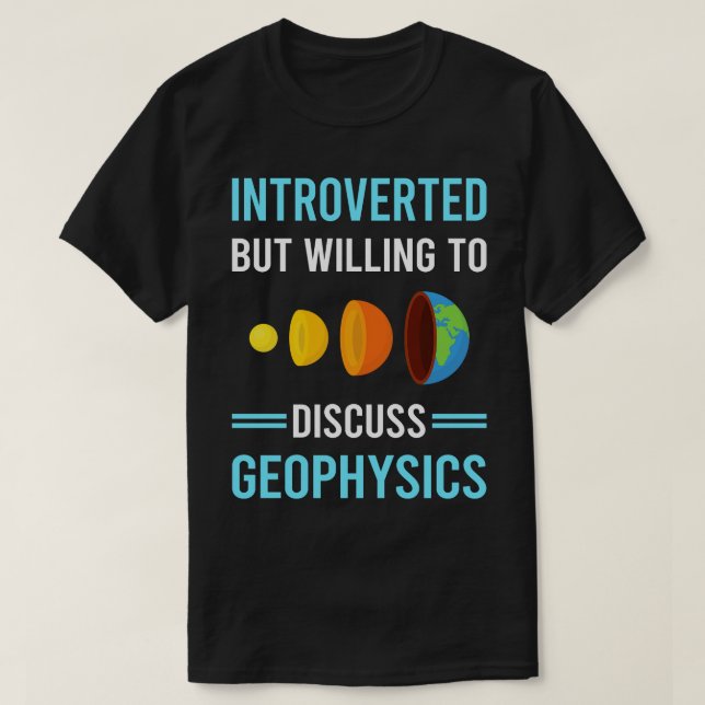 Introverted Geophysics Geophysicist T-Shirt (Design Front)