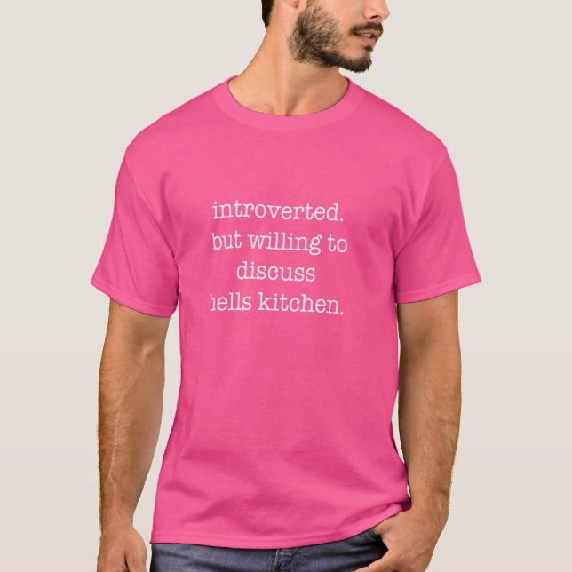 Introverted Hells Kitchen Lover - Funny Sarcastic  T-Shirt (Front)