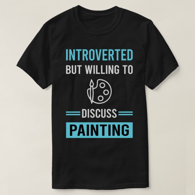 Introverted Painting T-Shirt (Design Front)