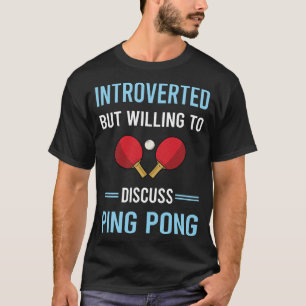 Introverted Ping Pong Table Tennis T-Shirt