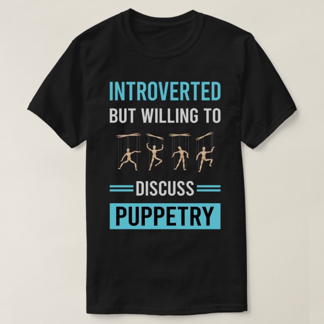Introverted Puppetry Puppet Puppets T-Shirt (Design Front)