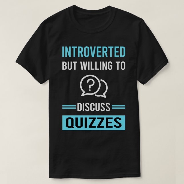 Introverted Quizzes Quiz T-Shirt (Design Front)