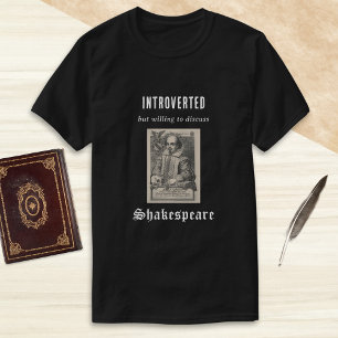 Introverted Shakespeare Picture Humourous Funny T-Shirt