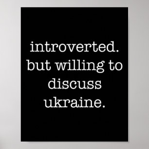 Introverted Ukraine Lover - Funny Sarcastic Ironic Poster