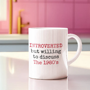 Introverted willing to discuss 1980s Funny Quotes Coffee Mug