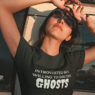 Introverted Willing to Discuss Ghosts Halloween T-Shirt